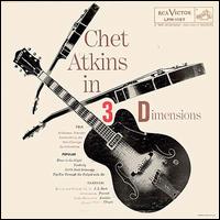 Chet Atkins - Chet Atkins In Three Dimensions